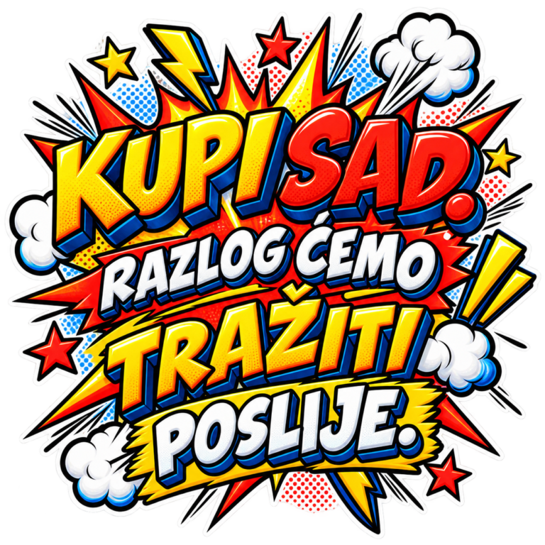 Kupi sad. Razlog ćemo tražiti poslije.